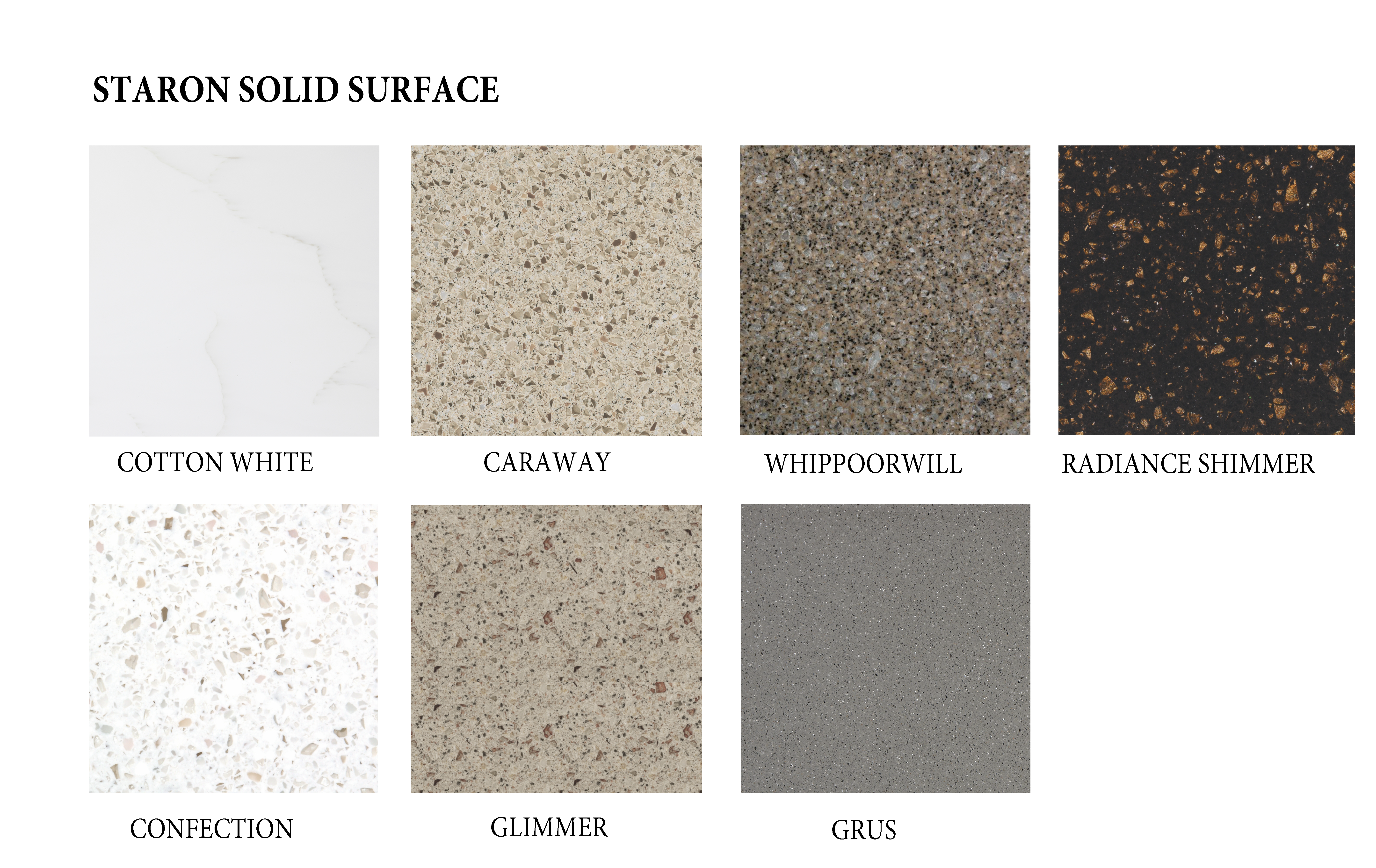 Staron Solid Surface colors: Cotton White, Caraway, Whippoorwill, Radiance Shimmer, Confection, Glimmer, Grus.