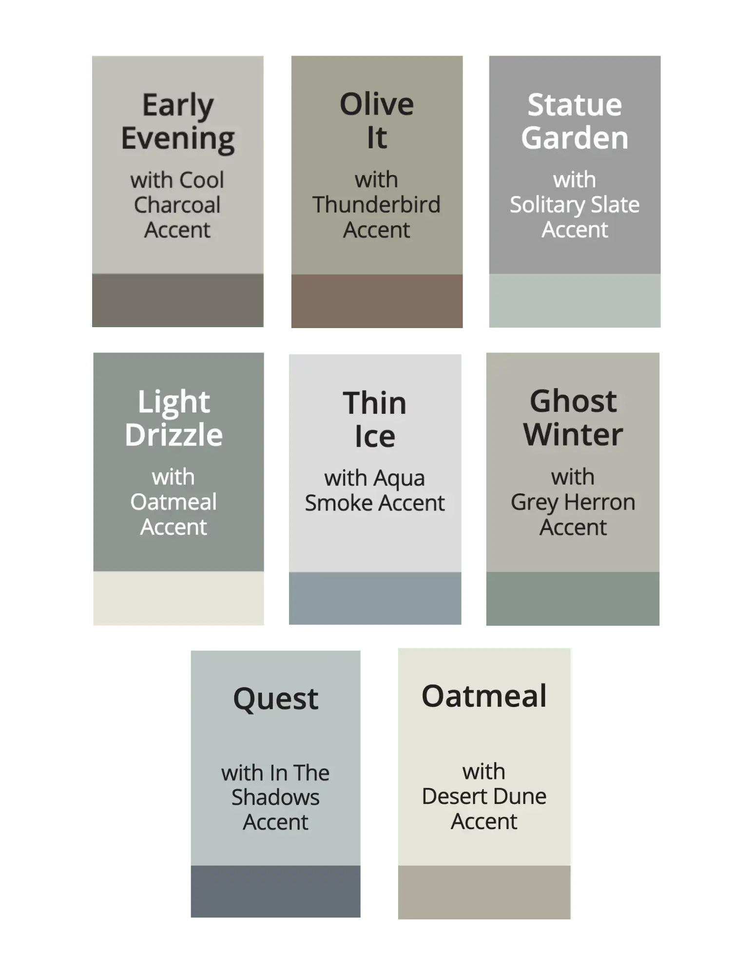 Color options: Early Evening with Coal Charcoal Accent Olive It with Thunderbird Accent Statue Garden with Solitary Slate Accent Light Drizzle with Oatmeal Accent Thin Ice with Aqua Smoke Accent Ghost Winter with Grey Herron Accent Quest with In The Shadows Accent Oatmeal with Desert Dune Accent